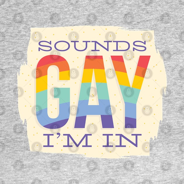 Sounds GAY I'm In by MajorCompany